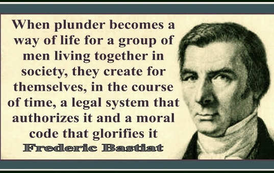 quote-bastiat-plunder-way-of-life-group-men-living-together-society-legal-system-authorizes-moral
